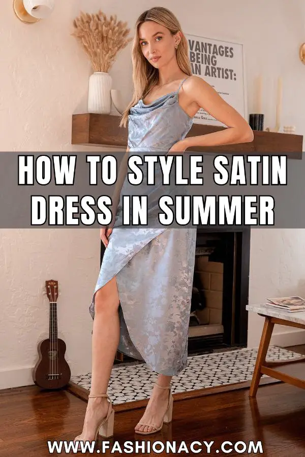 How to Style Satin Dress Summer