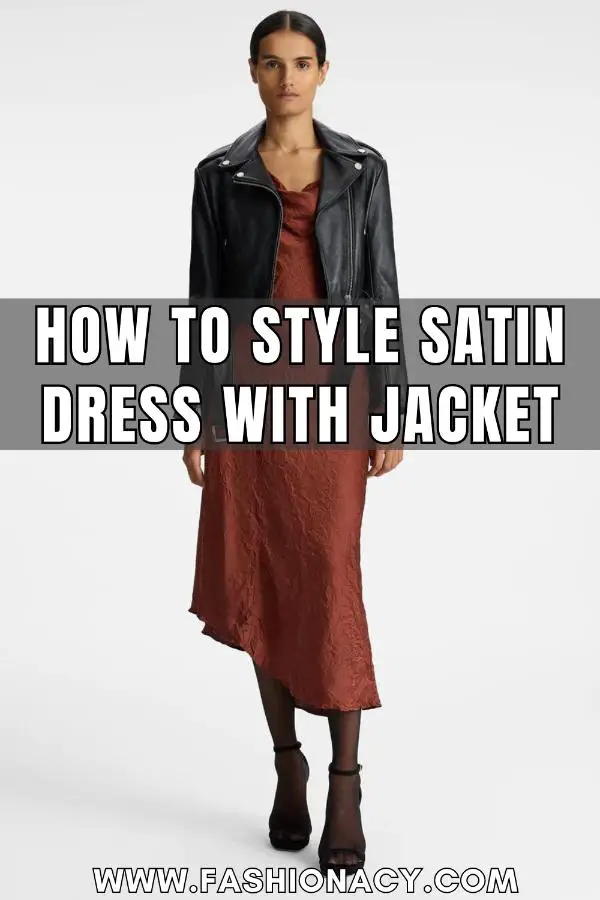 How to Style Satin Dress With Jacket