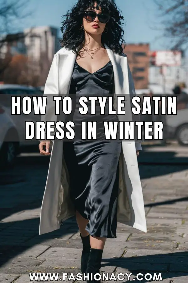 How to Style Satin Dress Winter
