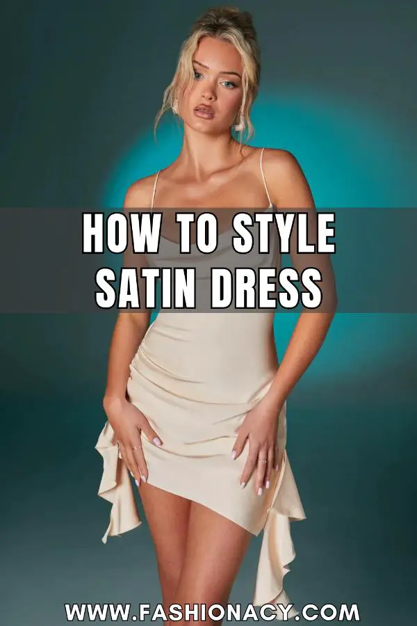 How to Style Satin Dress