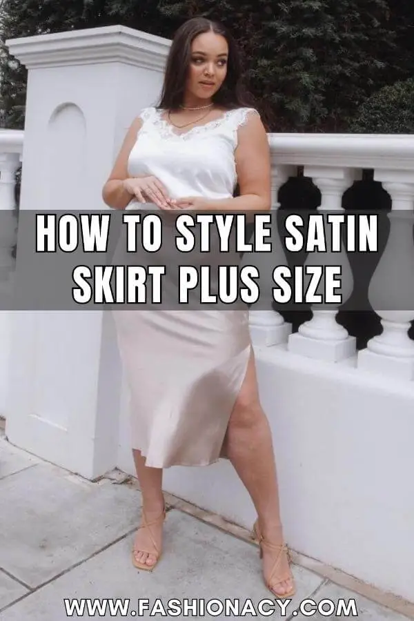 How to Style Satin Skirt Plus Size