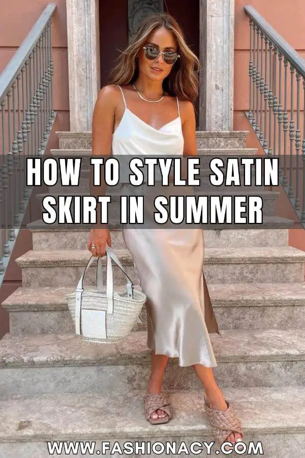 How to Style Satin Skirt Summer