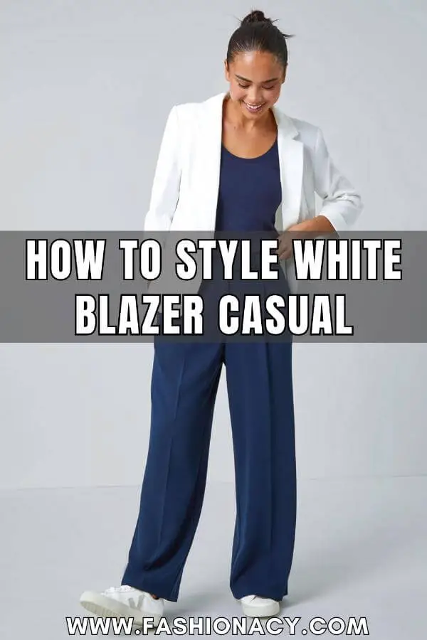 How to Style White Blazer Casual