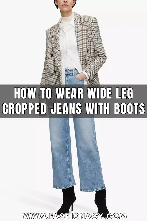 How to Wear Wide Leg Cropped Jeans With Boots