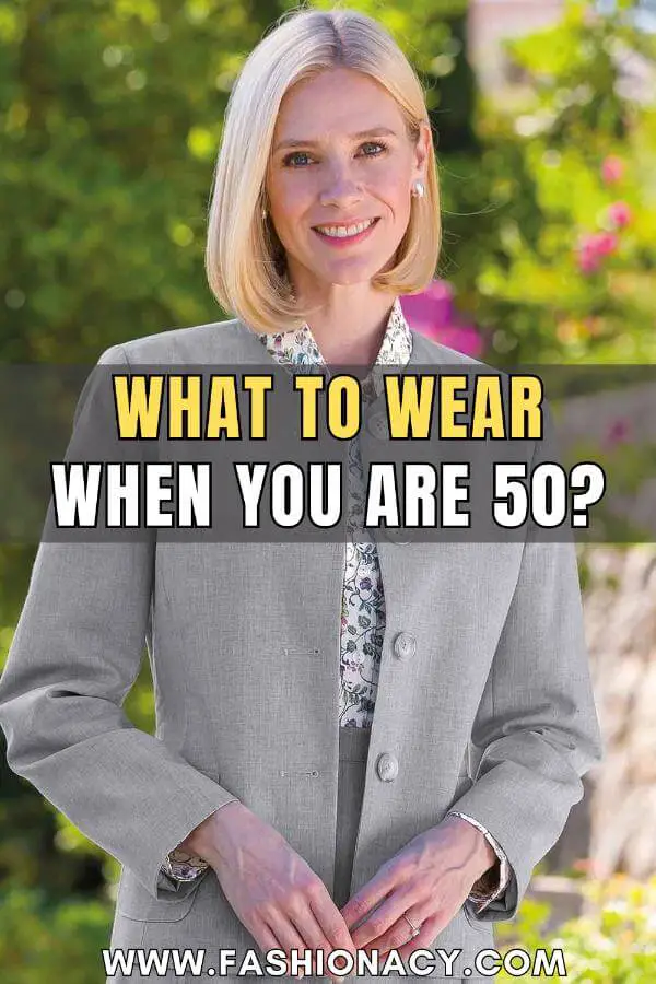 What to Wear When You Are 50 For Women?