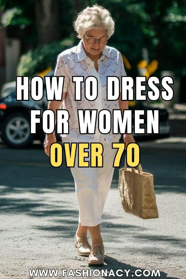 How to Dress For Women Over 70