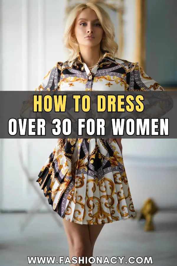 How to Dress Over 30 For Women