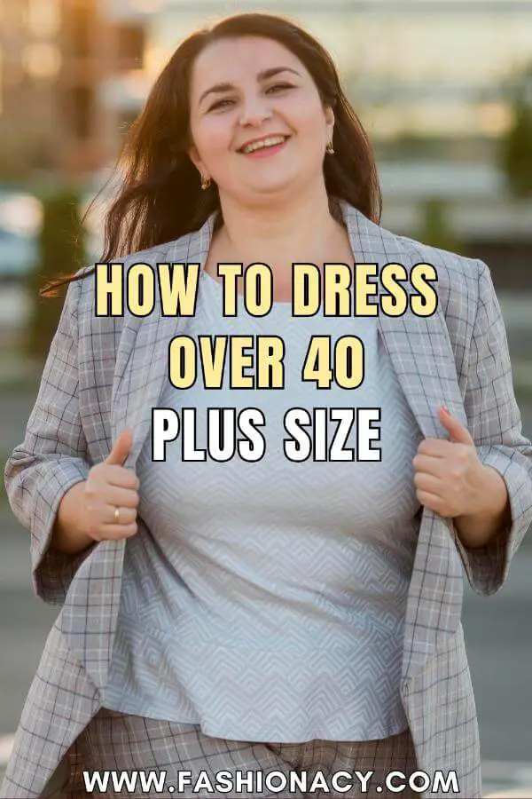 How to Dress Over 40 Plus Size