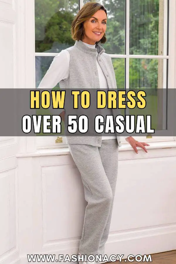 How to Dress Over 50 Casual