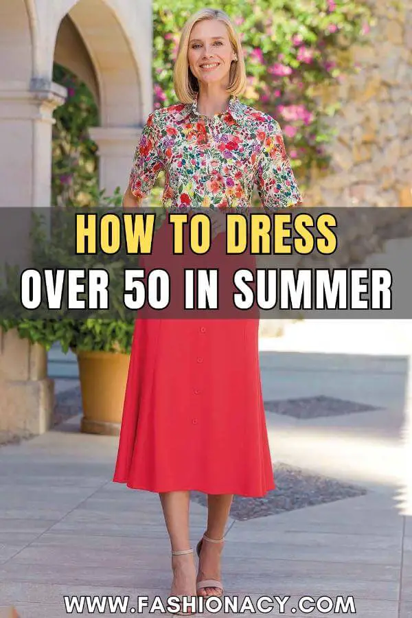 How to Dress Over 50 in Summer