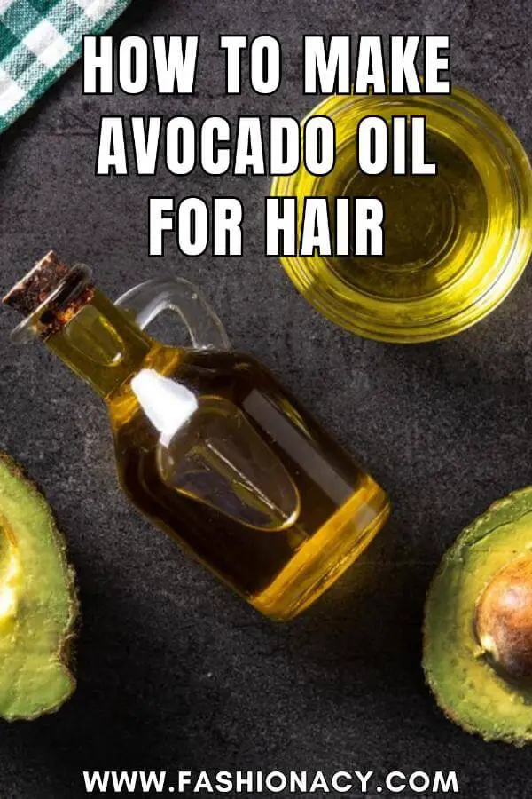 How to Make Avocado Oil For Hair