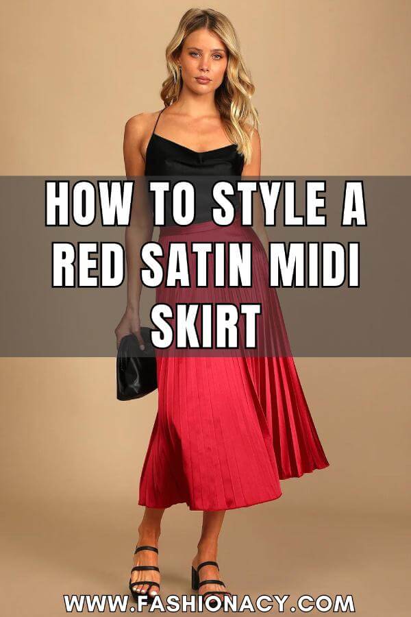 How to Style a Red Satin Midi Skirt