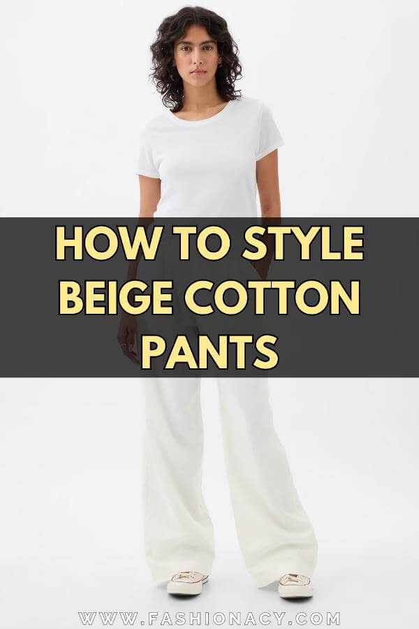 How to Style Beige Cotton Pants