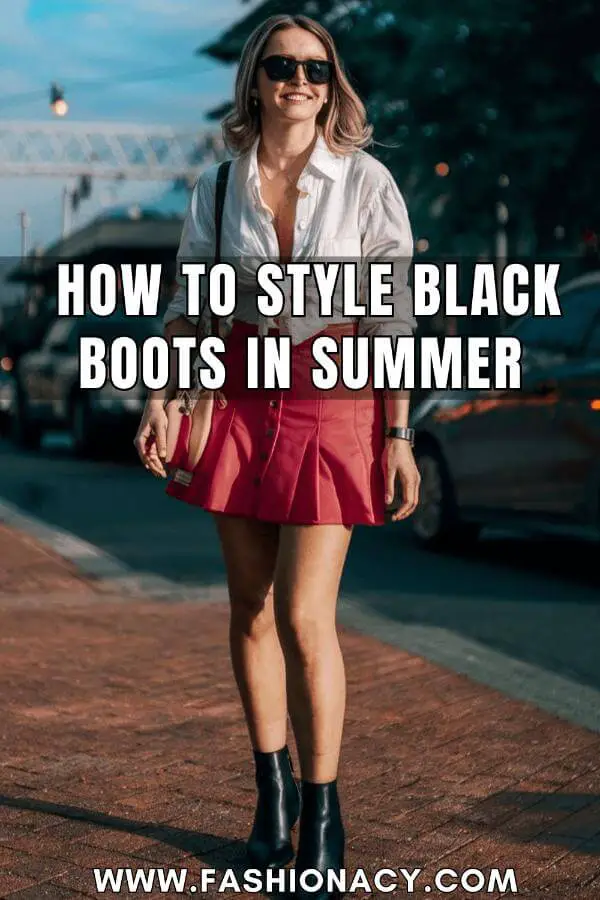 How to Style Black Boots Summer