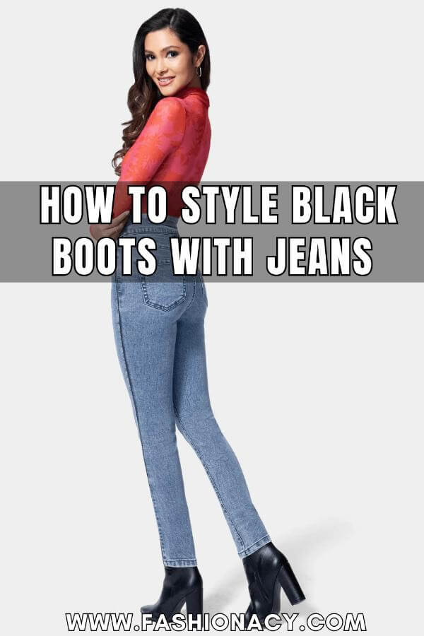 How to Style Black Boots With Jeans