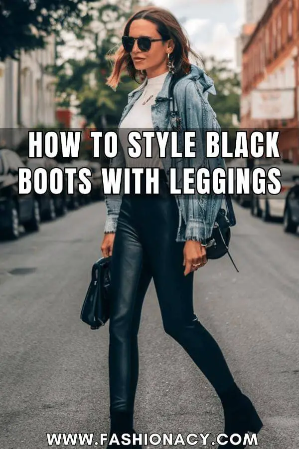 How to Style Black Boots With Leggings