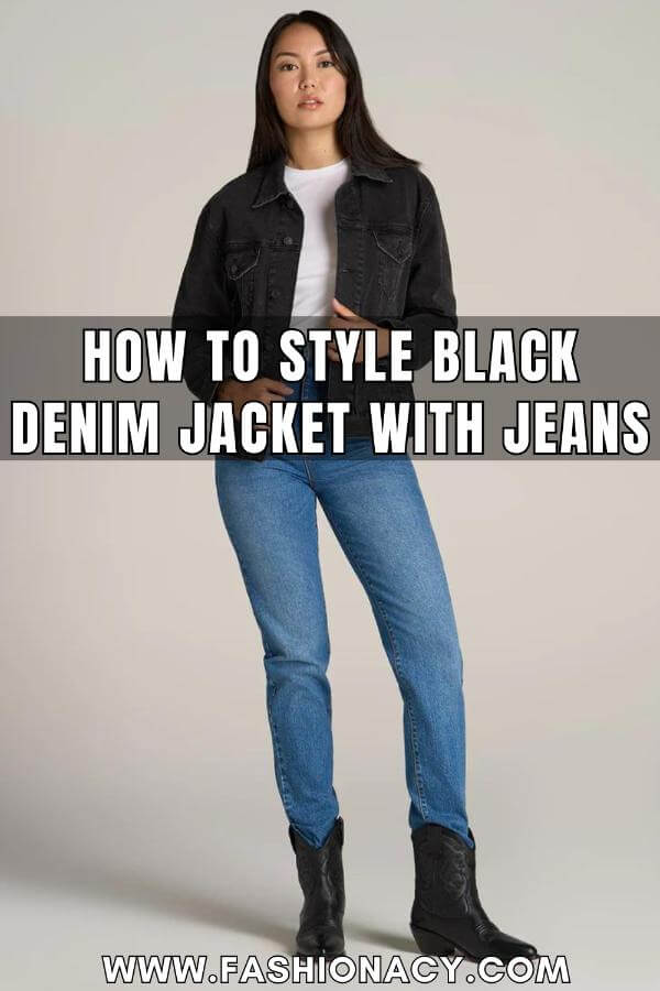 How to Style Black Denim Jacket With Jeans