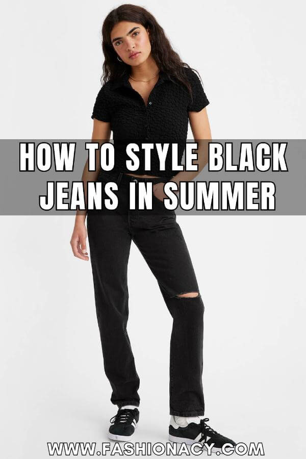 How to Style Black Jeans Summer
