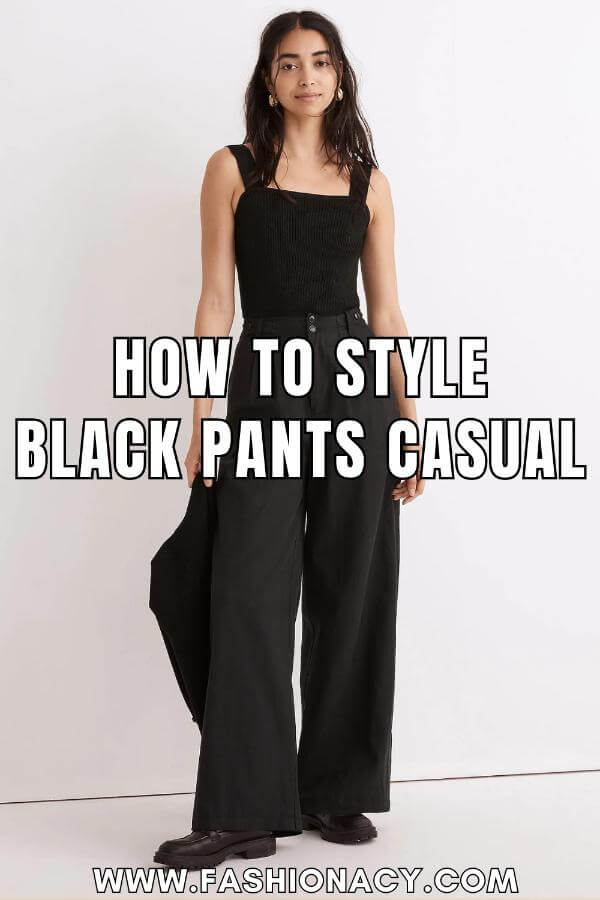 How to Style Black Pants Casual