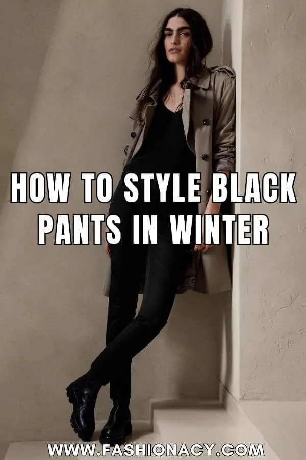 How to Style Black Pants in Winter
