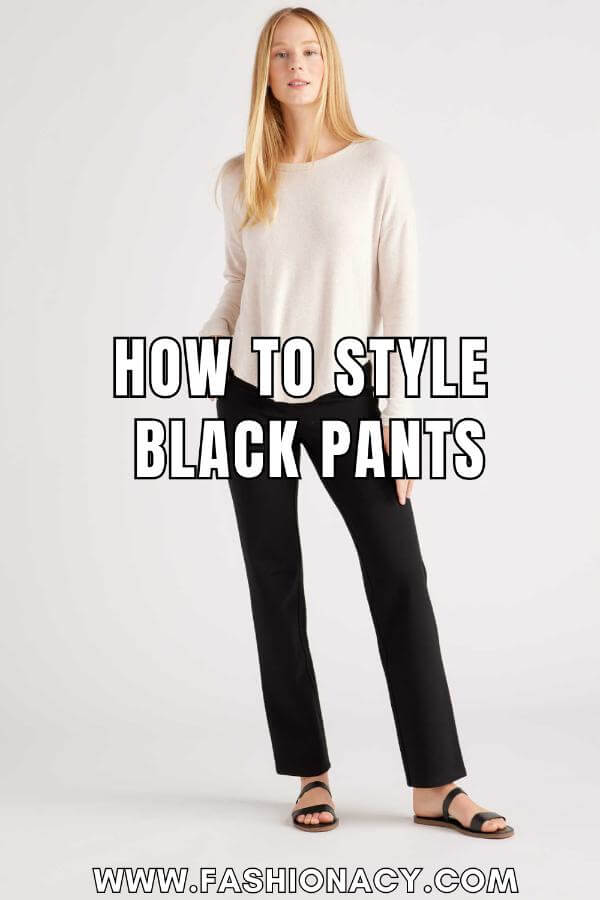 How to Style Black Pants