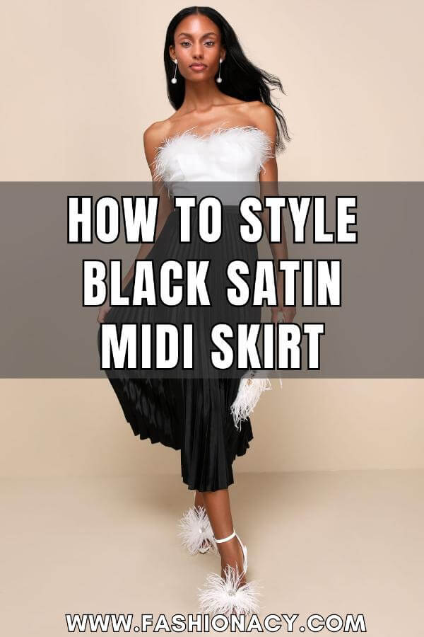 How to Style Black Satin Midi Skirt