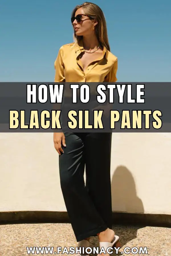 How to Style Black Silk Pants