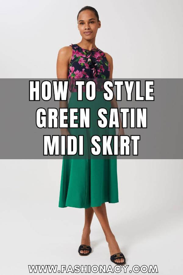 How to Style Green Satin Midi Skirt