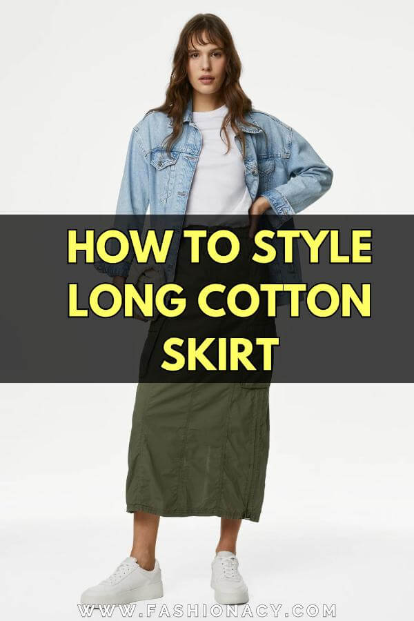 How to Style Long Cotton Skirt