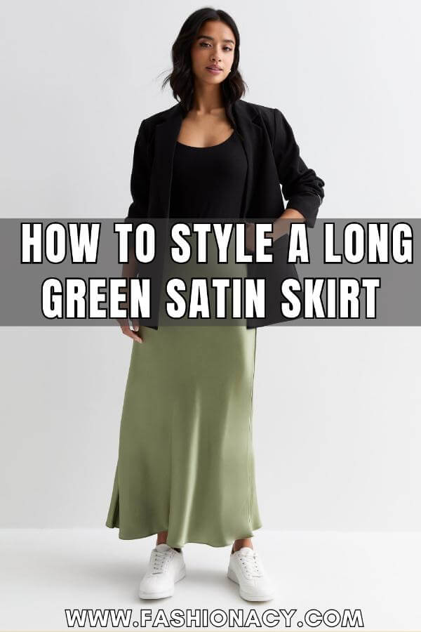 How to Style Long Green Satin Skirt