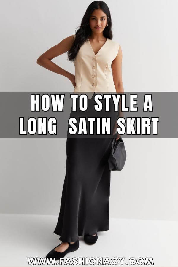 How to Style Long Satin Skirt