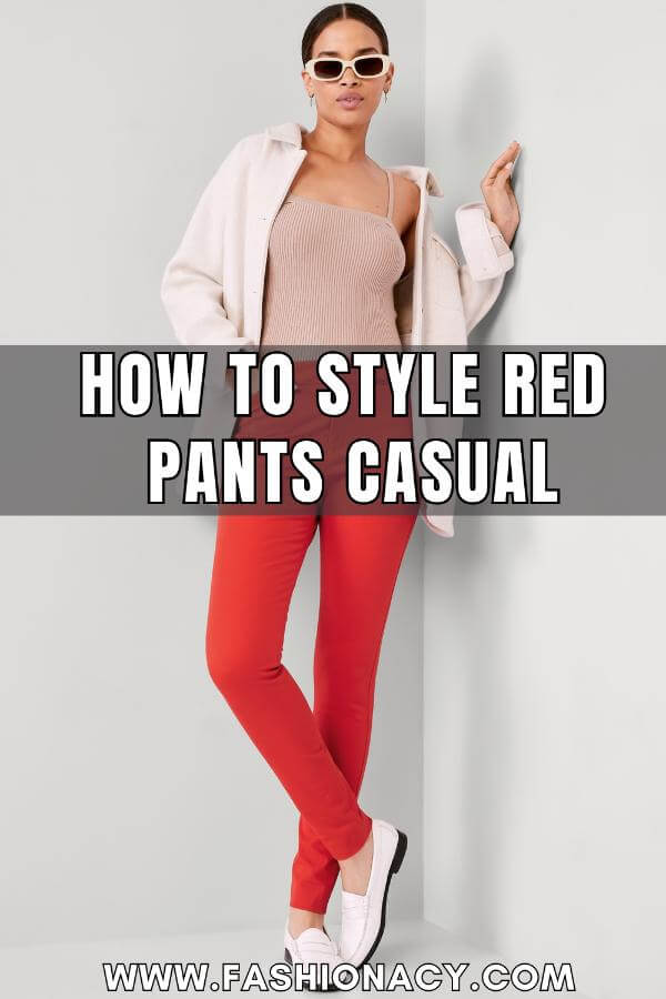 How to Style Red Pants Casual