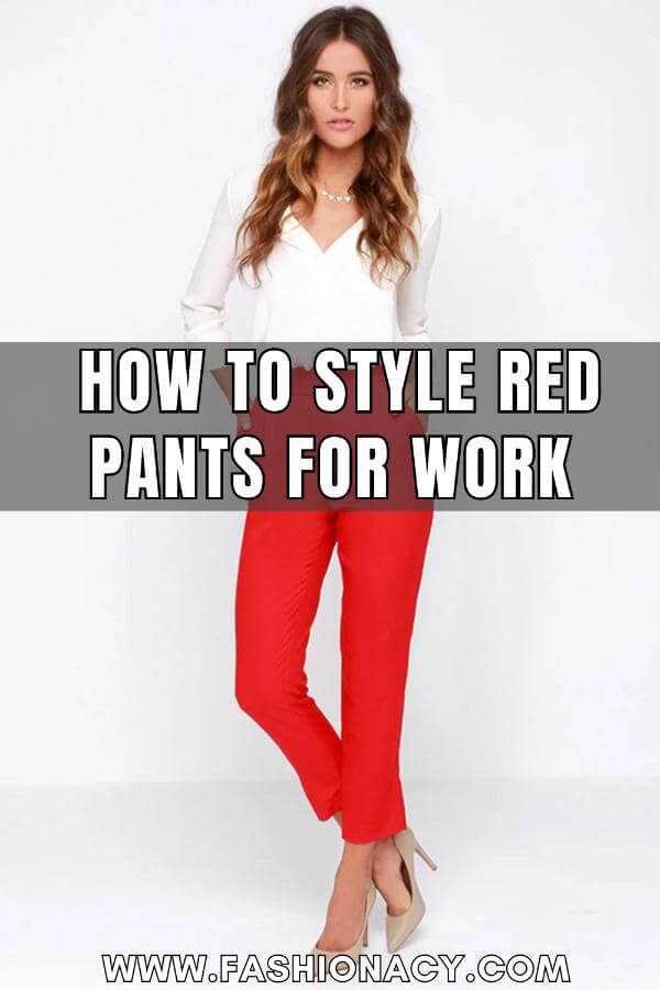 How to Style Red Pants For Work