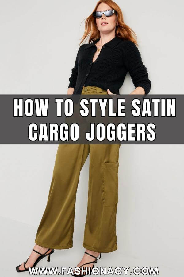 How to Style Satin Cargo Joggers