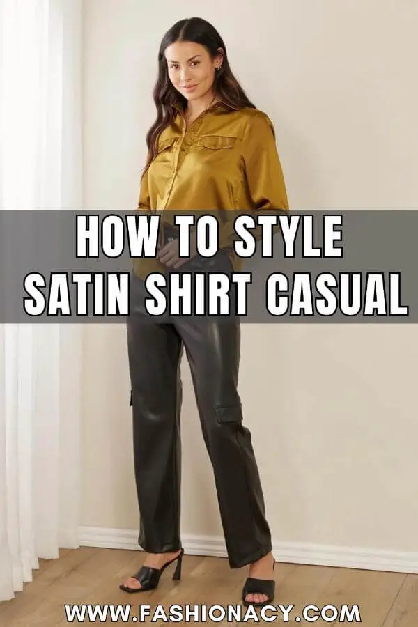 How to Style Satin Shirt Casual