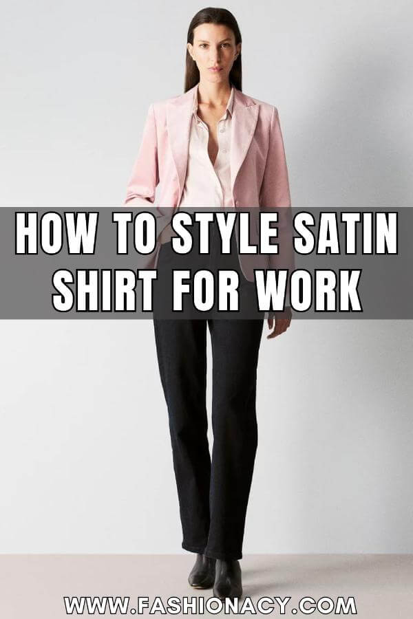 How to Style Satin Shirt For Work