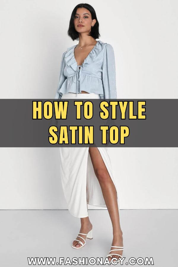 How to Style Satin Top