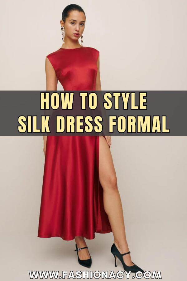 How to Style Silk Dress Formal