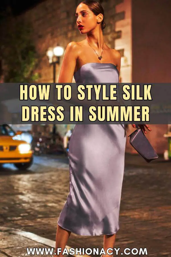 How to Style Silk Dress Summer