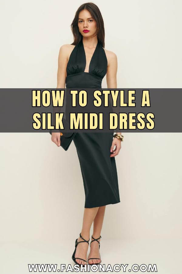 How to Style a Silk Midi Dress