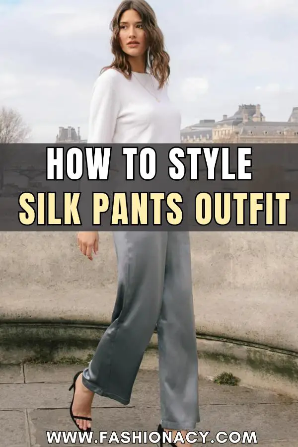 How to Style Silk Pants Outfit