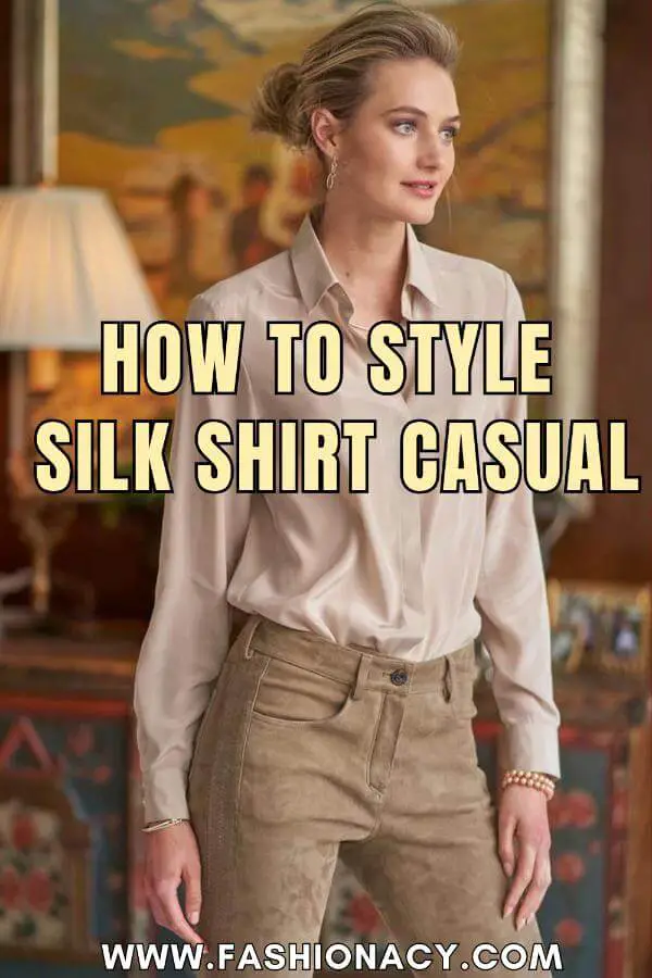 How to Style Silk Shirt Casual