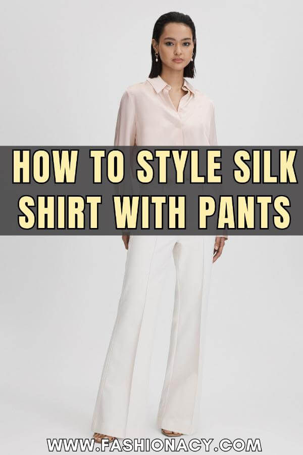 How to Style Silk Shirt With Pants