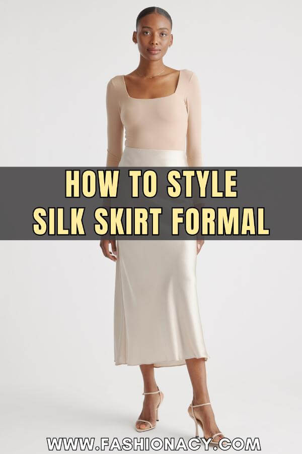How to Style Silk Skirt Formal