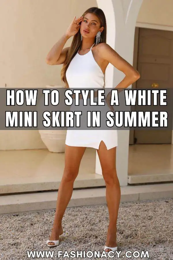 How to Style White Mini Skirt in Summer