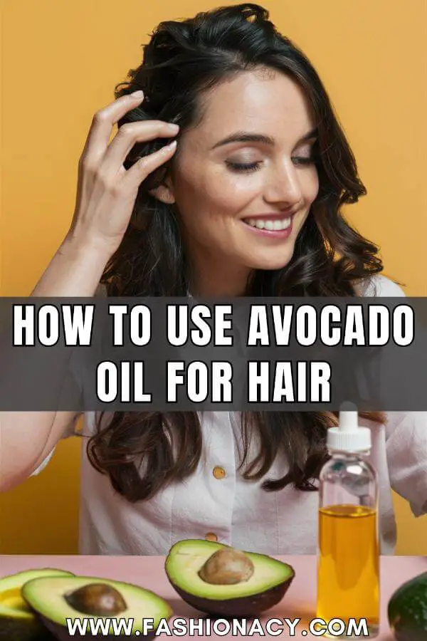 How to Use Avocado Oil For Hair