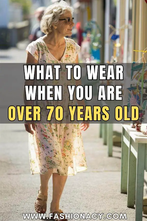 what to wear when you are over 70 years old