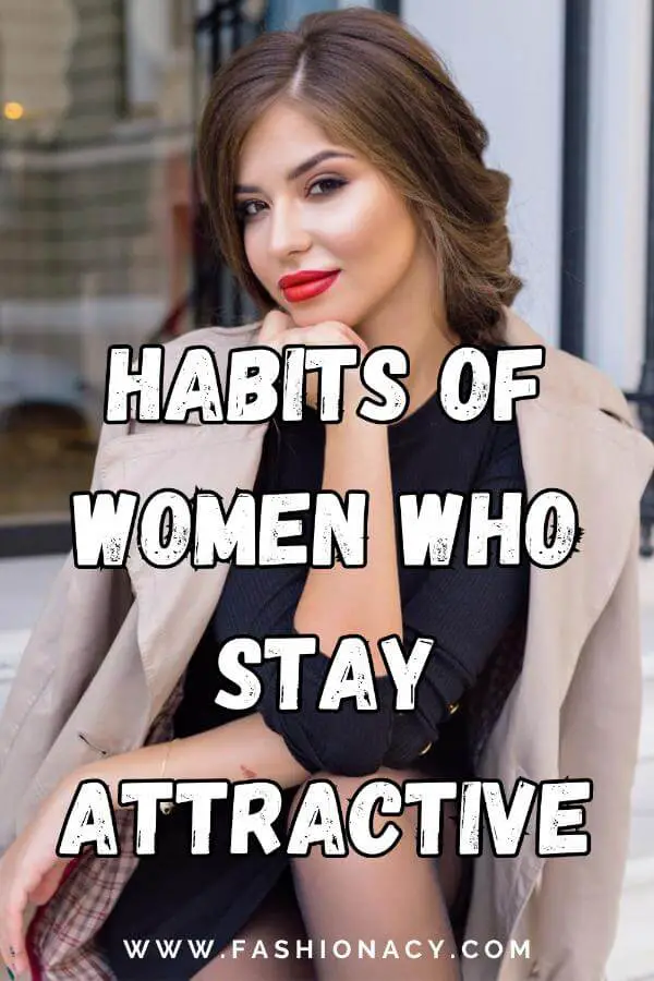 Habits of Women Who Stay Attractive