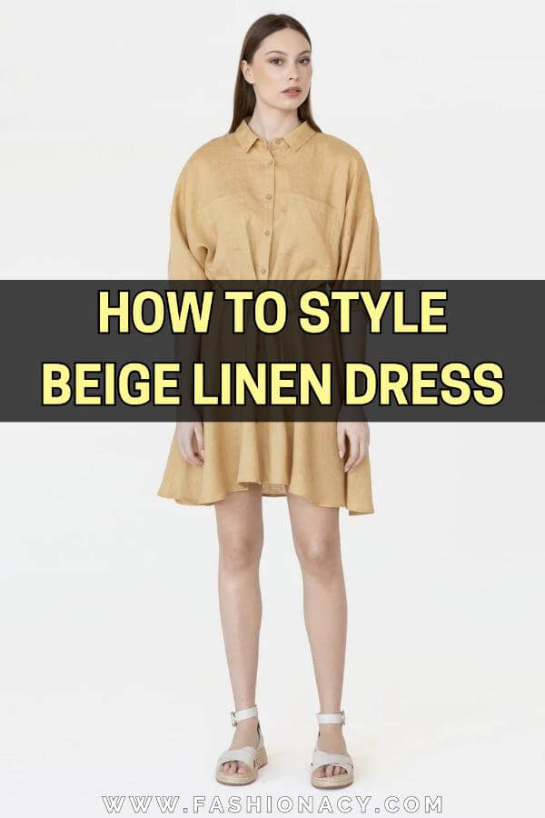 How to Style Beige Linen Dress