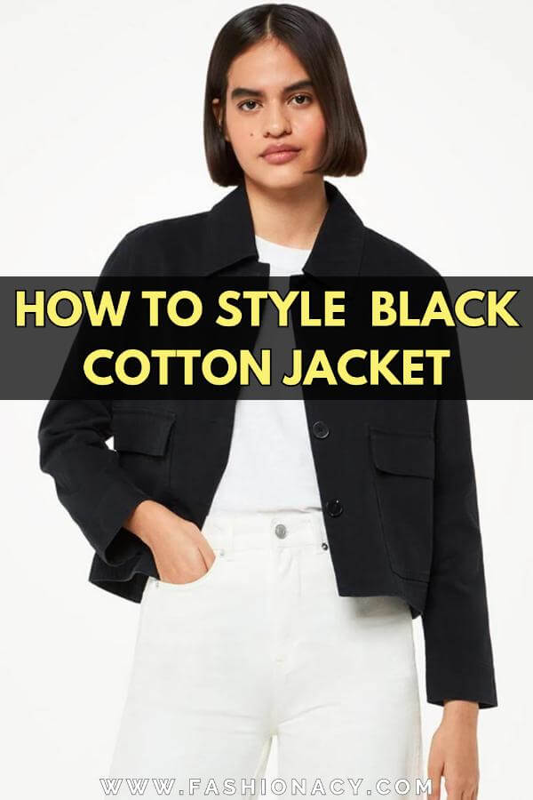 How to Style Black Cotton Jacket